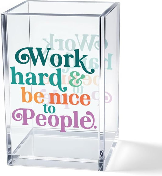 Vgrti Work Hard Be Nice to People Acrylic Cosmetic Pencil Pen Holder Cup by Unknown