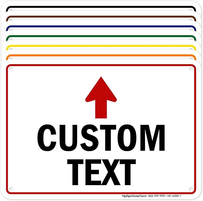 Custom Arrow, Custom Directional Sign, Up Arrow, 7x10 Inches, Rust Free .040 by MySignCenter